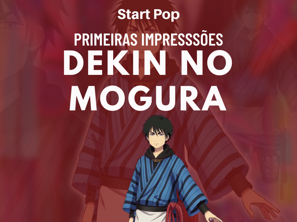 Primeiras Impressões – Dekin no Mogura: O Mistério que Chegou com Tudo!